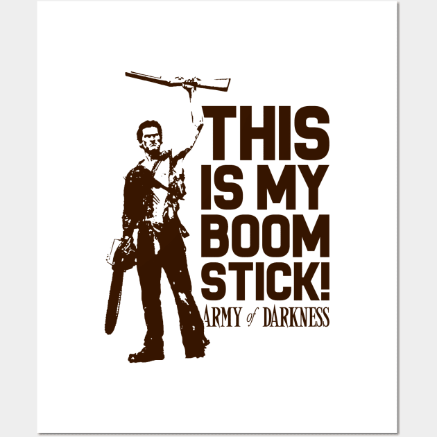 Evil Dead Army Of Darkness Ash Boom Stick Wall Art by Rebus28